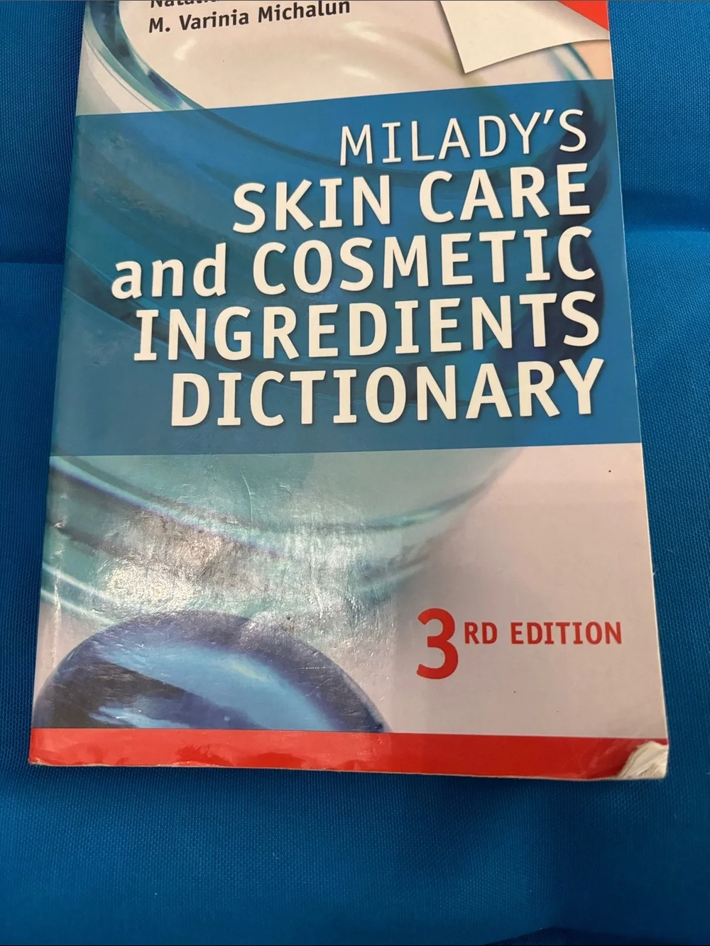 Milady’s Skin Care And Cosmetic Ingredients Dictionary By Natalia Michalun NWOTS